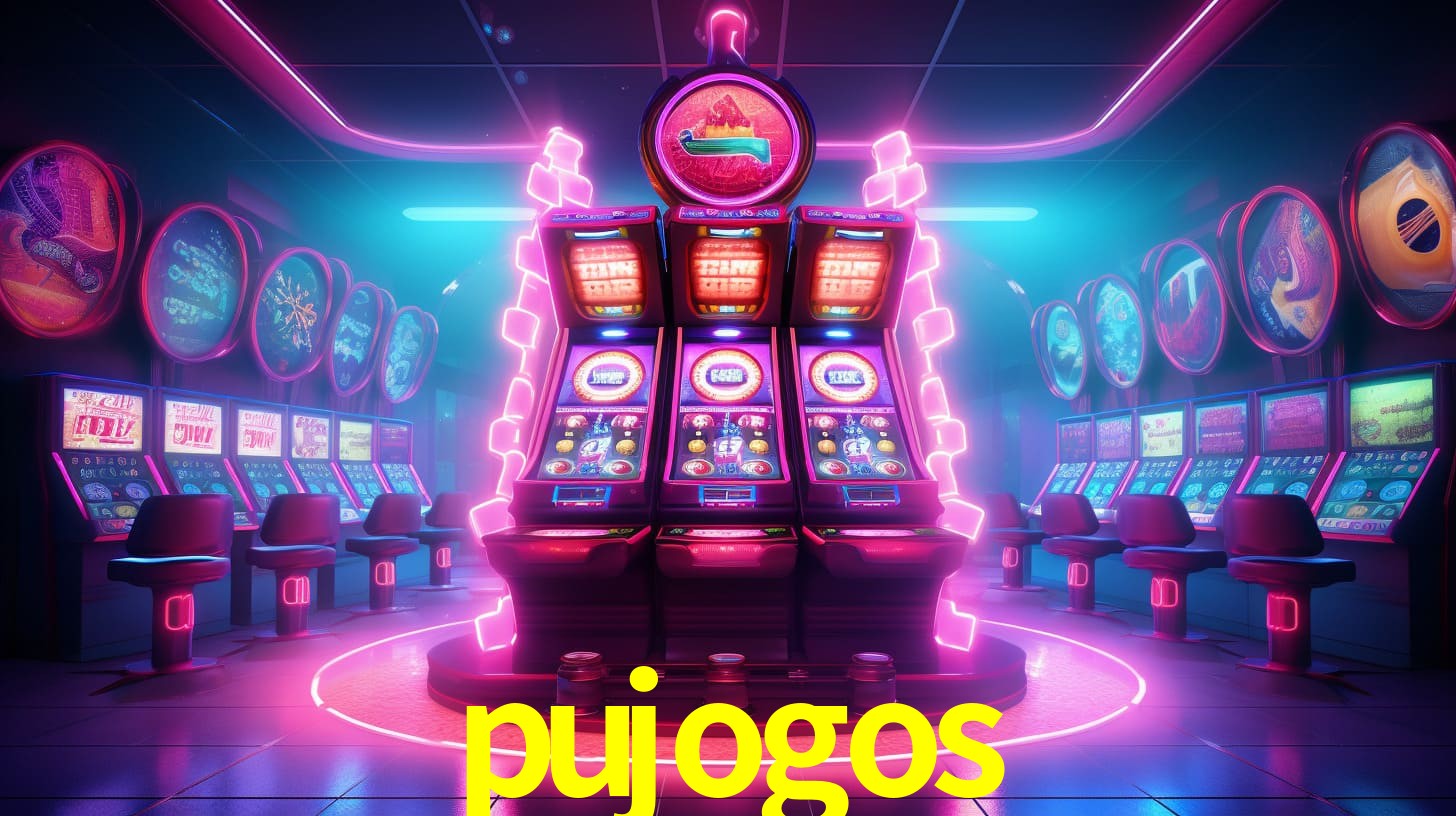 pujogos - Plataforma Oficial - pujogos bet